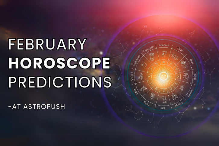 Monthly Horoscope Predictions For February 2024