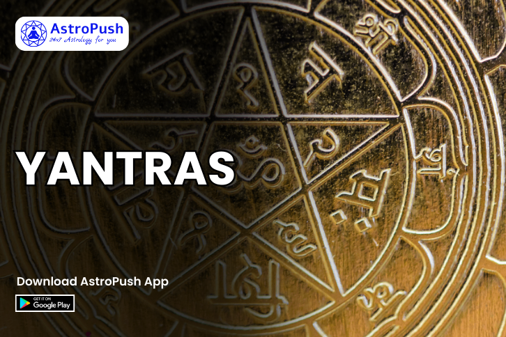 Yantras: Purpose, Types, Significance, Benefits & Much More at AstroPush.