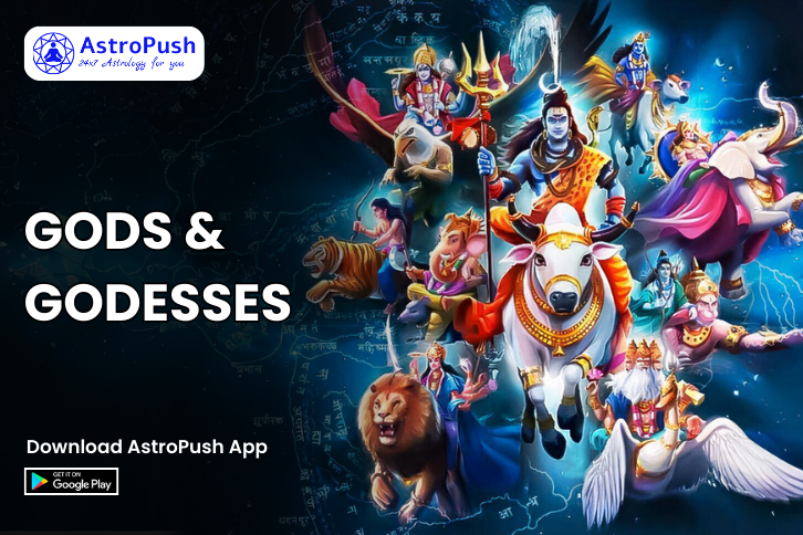 Hindu Gods and Goddesses: Significance, Power, and more at AstroPush.