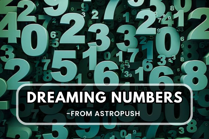 Dreaming Numbers: Decoding Numerical Symbols in Dreams at AstroPush.