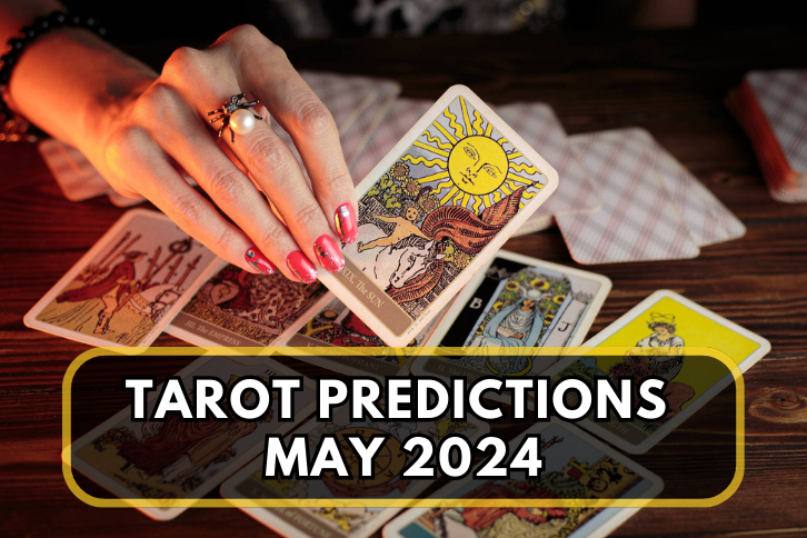 Tarot Predictions May 2024: Based on Your Sun Sign at AstroPush.