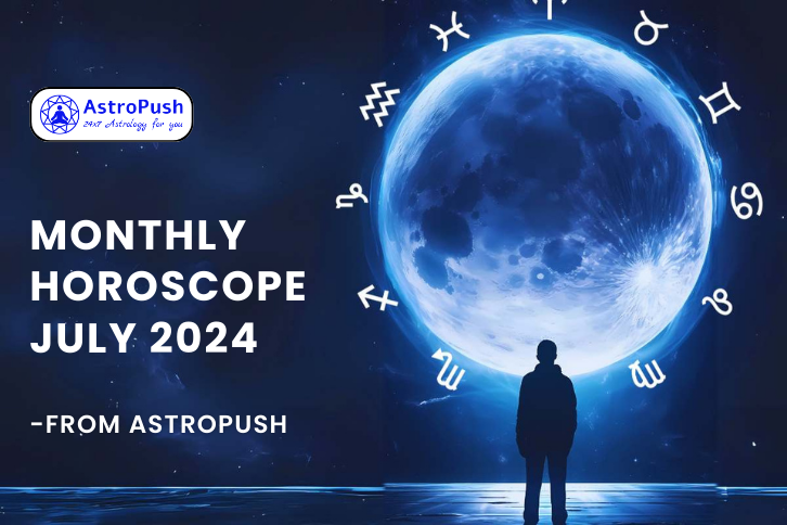 Monthly Horoscope July 2024: Unlocking Your Destiny