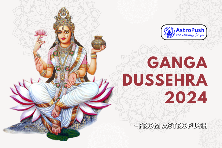 Ganga Dussehra 2024: Date, Mahurat, and Much More