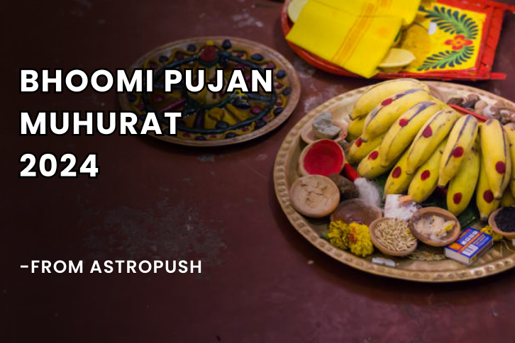 Bhoomi Pujan Muhurat 2024 - Auspicious Dates
