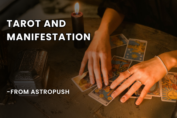 Tarot and Manifestation Relation in Astrology