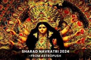 Sharad Navratri 2024: Celebrating the Festival of Goddess Durga