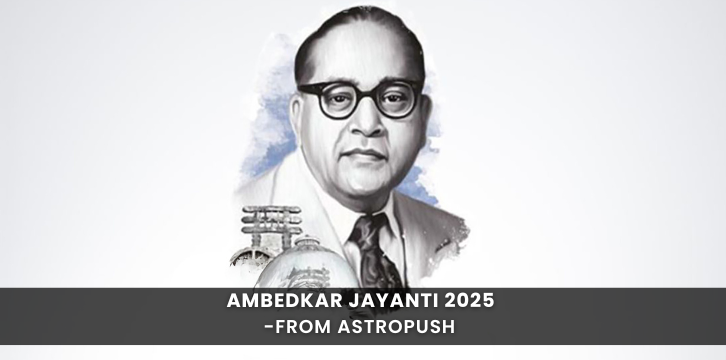 Ambedkar Jayanti 2025: Celebrating Dr. B.R. Ambedkar's legacy and his contributions to social justice and equality.