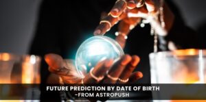 Future Prediction by Date of Birth Online Free