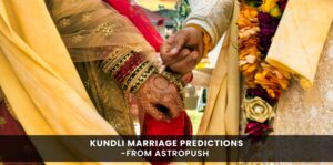 Kundli Marriage Predictions for Happy Married Life