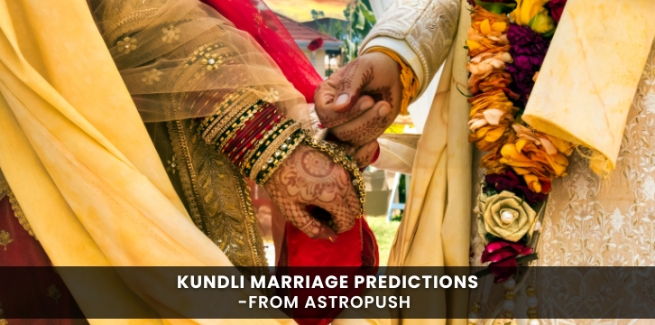 Kundli Marriage Predictions for Happy Married Life