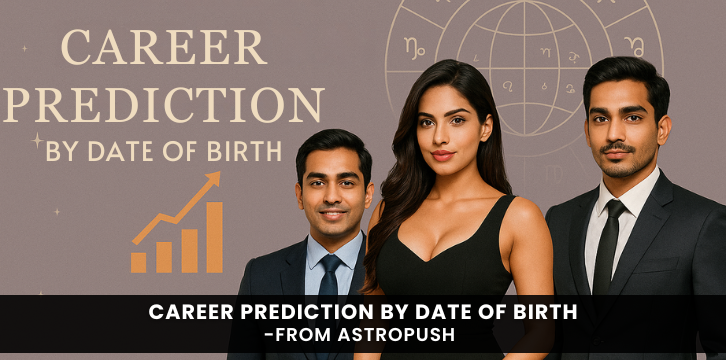 Career prediction by date of birth – explore what your birth chart reveals about your professional path and future success.