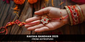 Raksha Bandhan 2025 Guide – Traditions & Astrology