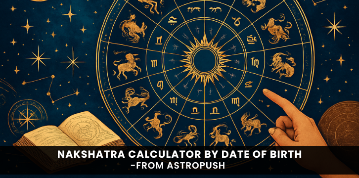 Astrological wheel showing zodiac signs and stars for Nakshatra calculator by date of birth to find your birth star easily.