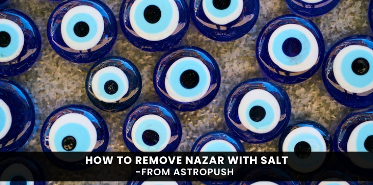 How to Remove Nazar with Salt Easily