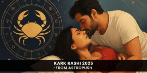 Kark Rashi 2025 predictions, yearly horoscope, personality traits, and future insights for Cancer zodiac sign