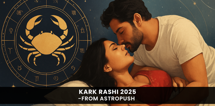 Kark Rashi 2025 predictions, yearly horoscope, personality traits, and future insights for Cancer zodiac sign