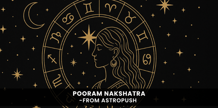 Pooram Nakshatra meaning, personality traits, characteristics, and astrological significance explained