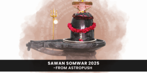Sawan Somwar 2025 rituals, fasting significance, and astrological insights to seek Lord Shiva’s blessings and spiritual growth.