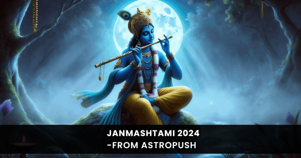 Janmashtami 2024: Date, Mahurat, and Much More at AstroPush.