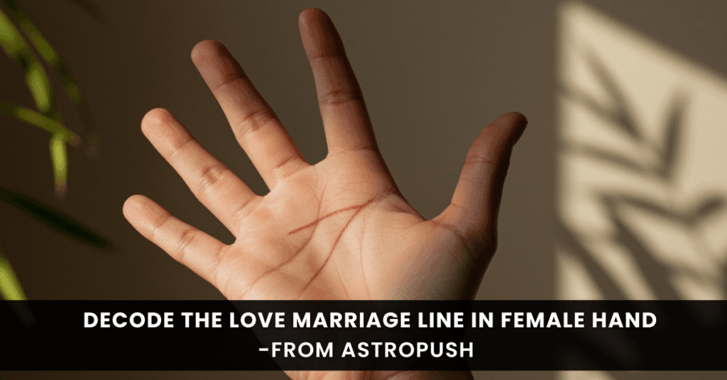 Love Marriage Line in Female Hand Guide