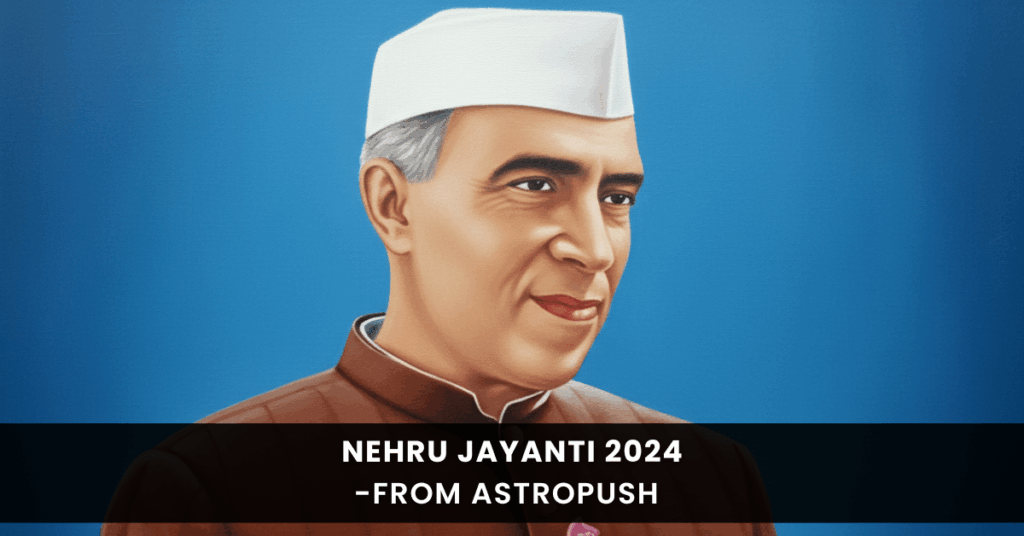 Nehru Jayanti 2024: Honoring Jawaharlal Nehru’s legacy as India’s first Prime Minister on his birth anniversary, November 14.