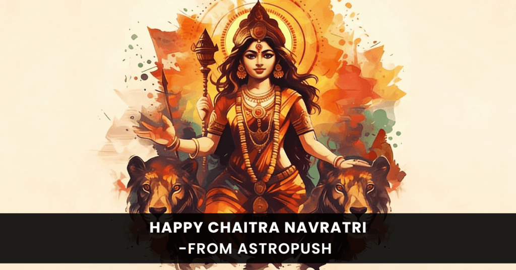 Happy Chaitra Navratri 2024: Celebrating Happiness