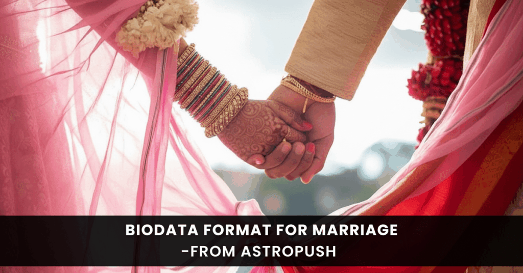 Biodata Format for Marriage: Crafting Your Perfect Introduction at AstroPush.