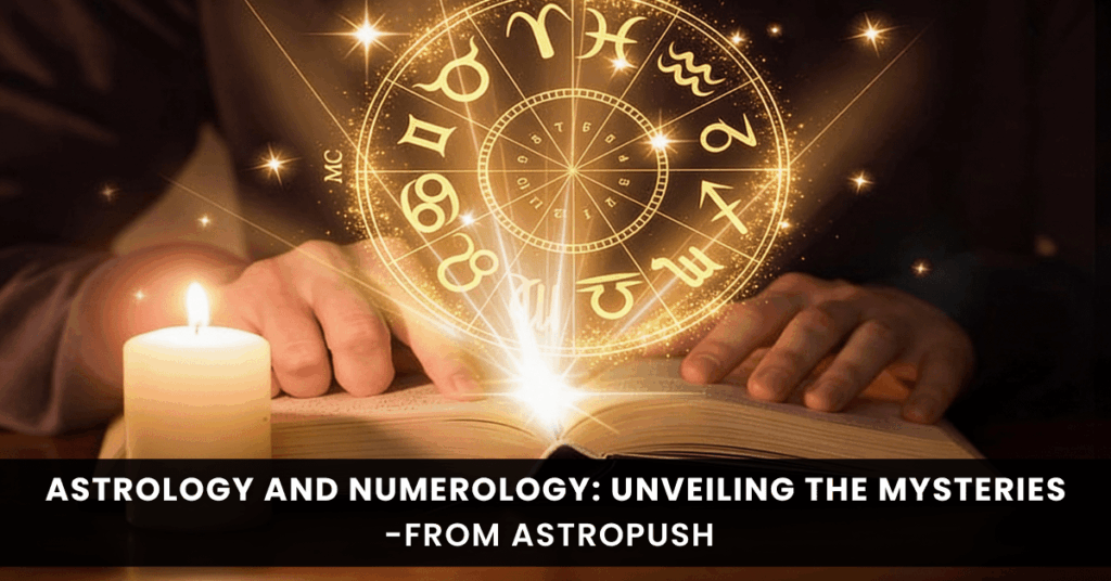 Astrology and Numerology: Unveiling the Mysteries