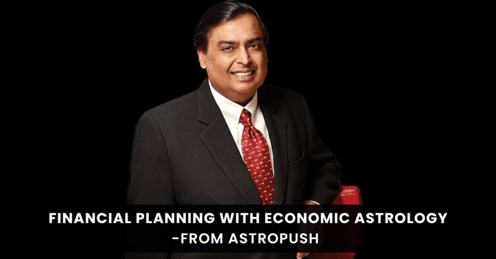 Economic Astrology and Financial Planning: Making Informed Choices